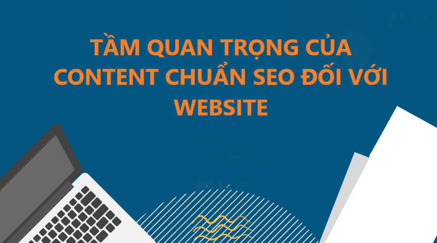 Tầm quan trọng của bài viết chuẩn Seo – Website chuẩn Seo